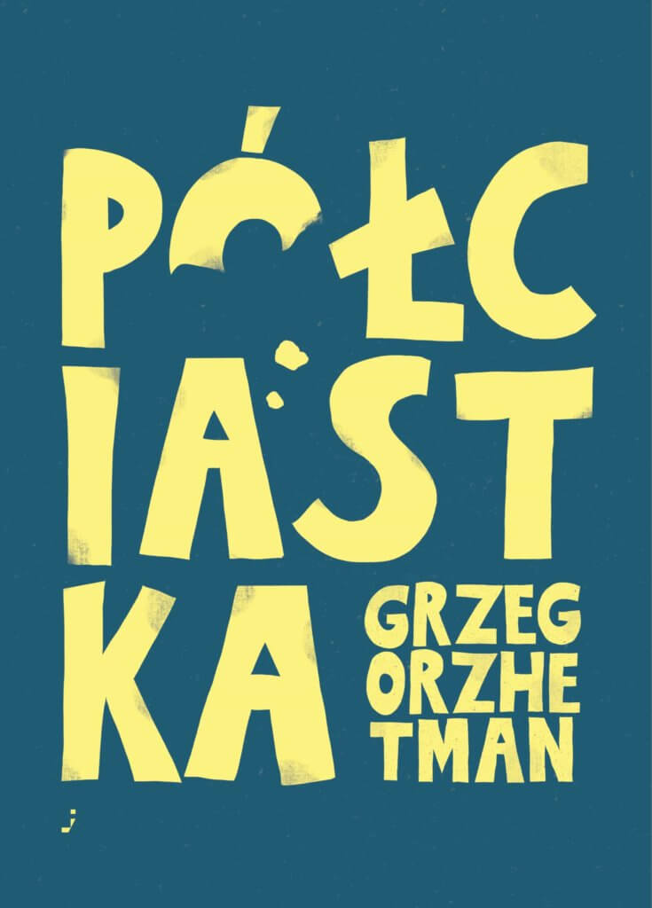 Grzegorz Hetman Pół ciastka
