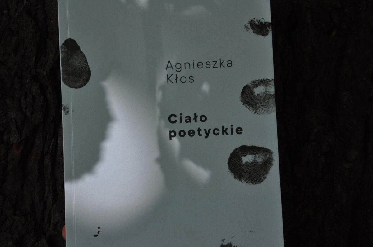 Ciało poetyckie (fragmenty)  Agnieszka Kłos