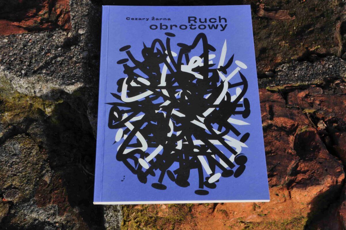 Ruch obrotowy (fragmenty)  Cezary Żarna