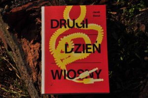 Drugi dzień wiosny. Jacek Bierut